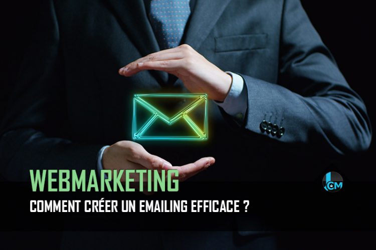 Comment créer un emailing efficace ?